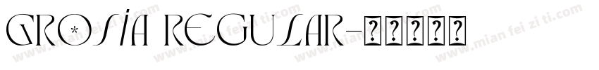 Grosia Regular字体转换